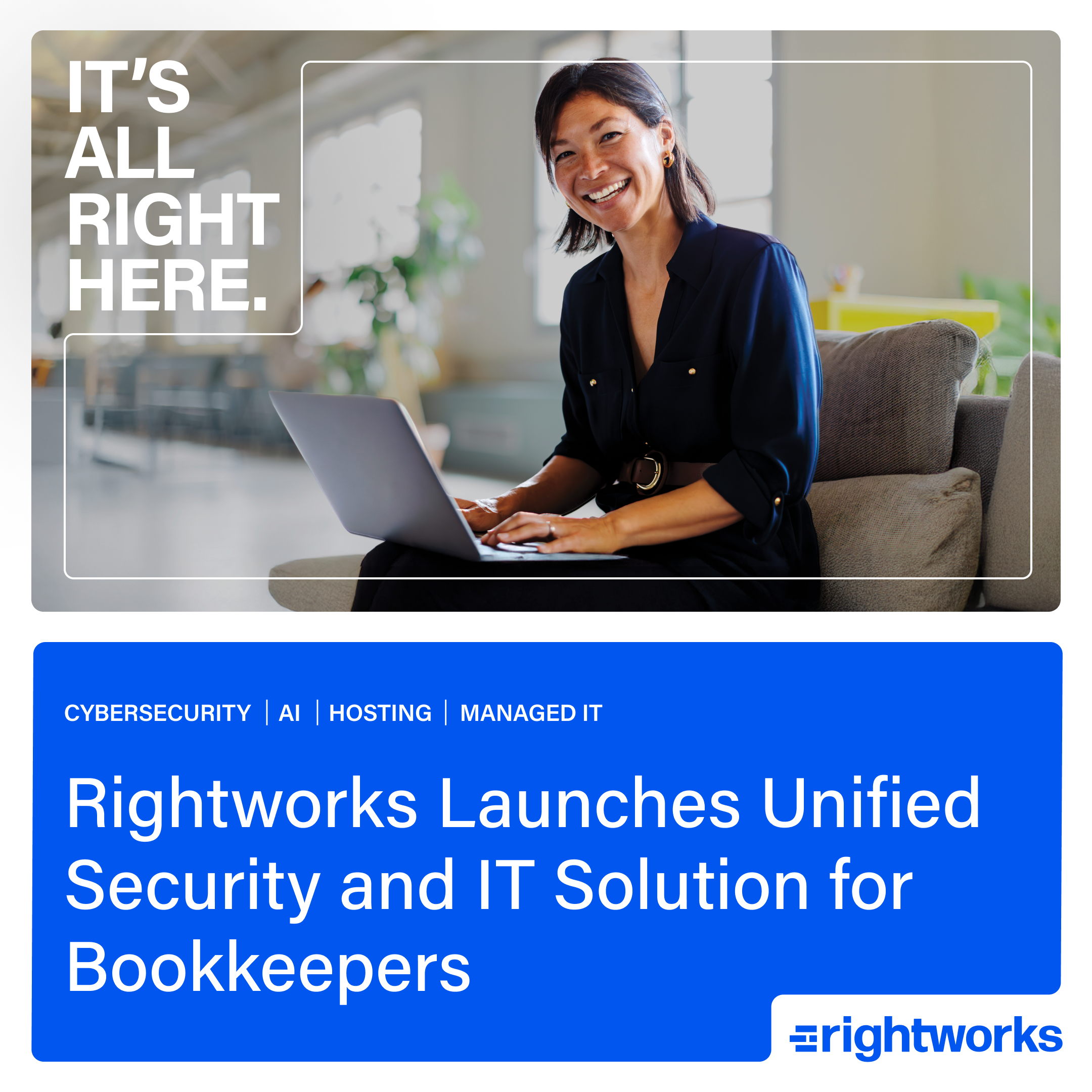 rightworks-launches-unified-security-and-it-solution-purpose-built-for-bookkeepers