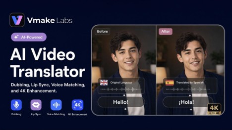 vmake-labs-launches-ai-video-translator-with-dubbing,-lip-sync,-voice-matching,-and-4k-enhancement