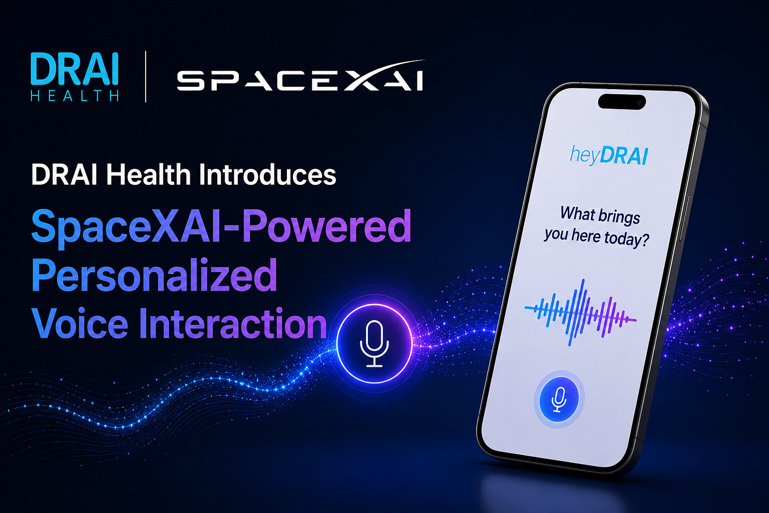 drai-health-introduces-spacexai-powered-personalized-voice-interaction-in-heydrai