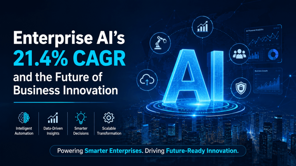 enterprise-ai’s-21.4%-cagr-and-the-future-of-business-innovation