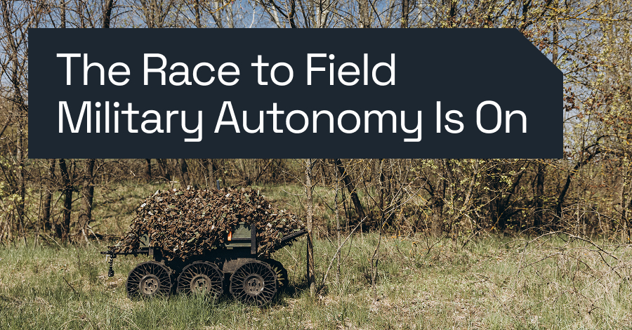 the-race-to-field-military-autonomy-is-on,-can-trusted-information-infrastructure-keep-pace?