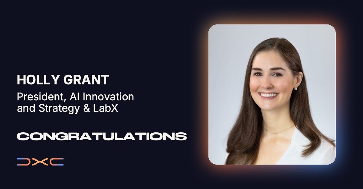 DXC Names Holly Grant President of LabX, Expanding the Unit’s Role as a Major AI Growth Engine