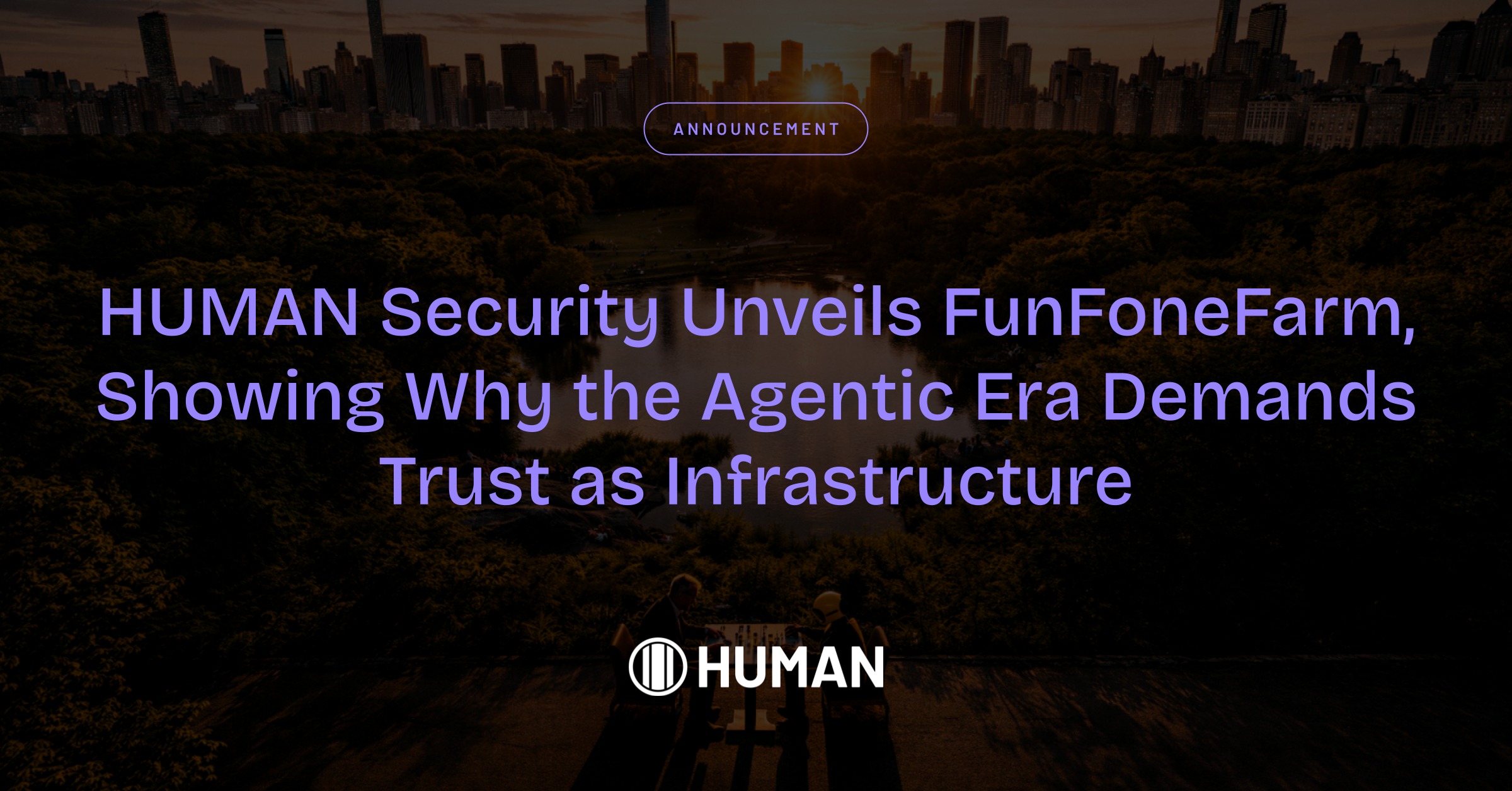 human-security-unveils-funfonefarm,-showing-why-the-agentic-era-demands-trust-as-infrastructure