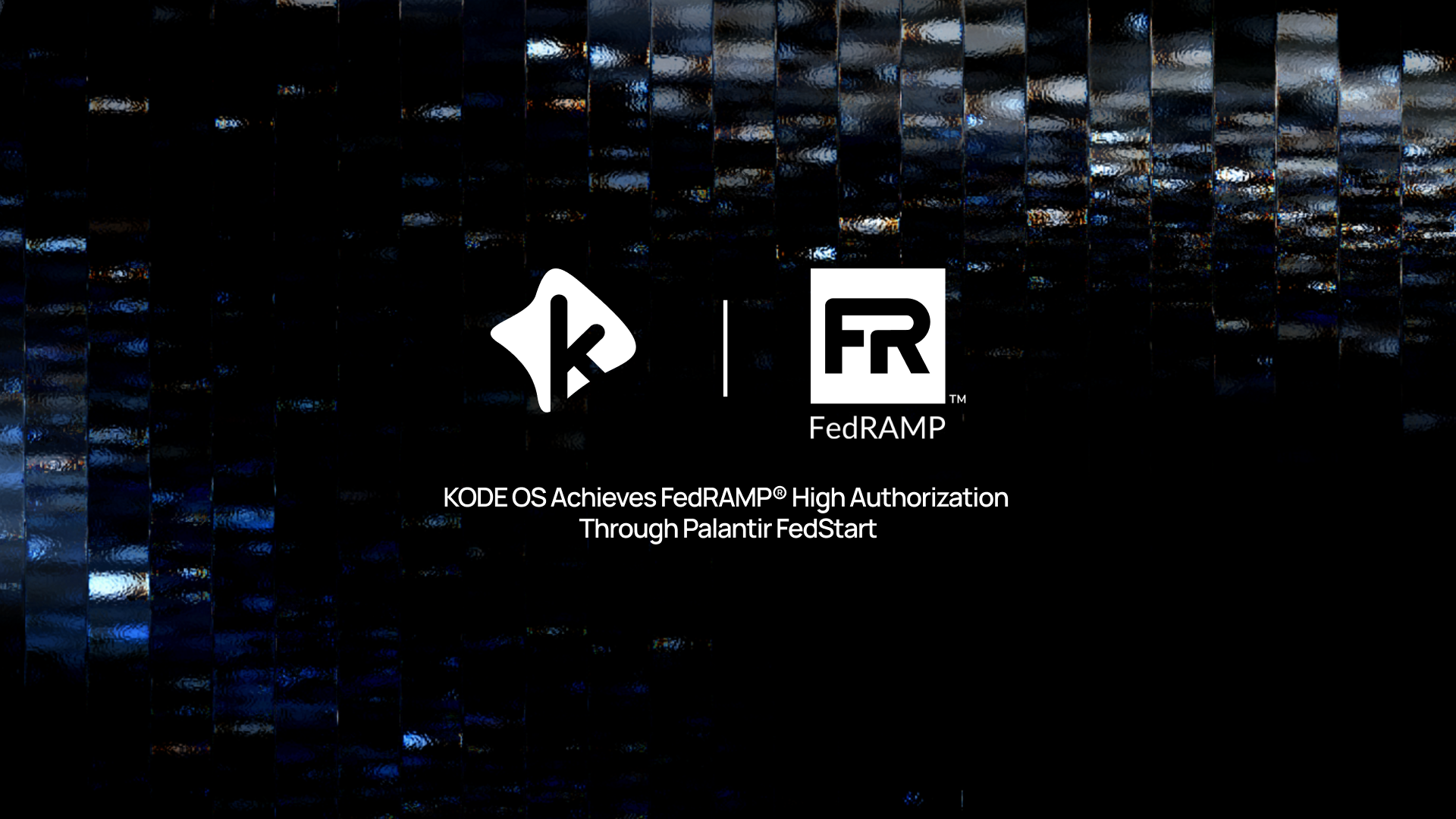 kode-labs-achieves-fedramp-high-authorization-through-palantir-fedstart