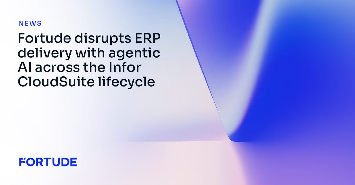 fortude-disrupts-erp-delivery-with-agentic-ai-across-the-infor-cloudsuite-lifecycle