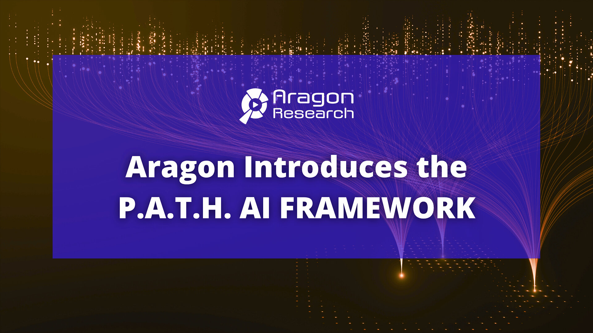 aragon-research-launches-path.-ai-framework-to-guide-enterprise-ai-strategy-and-scaling
