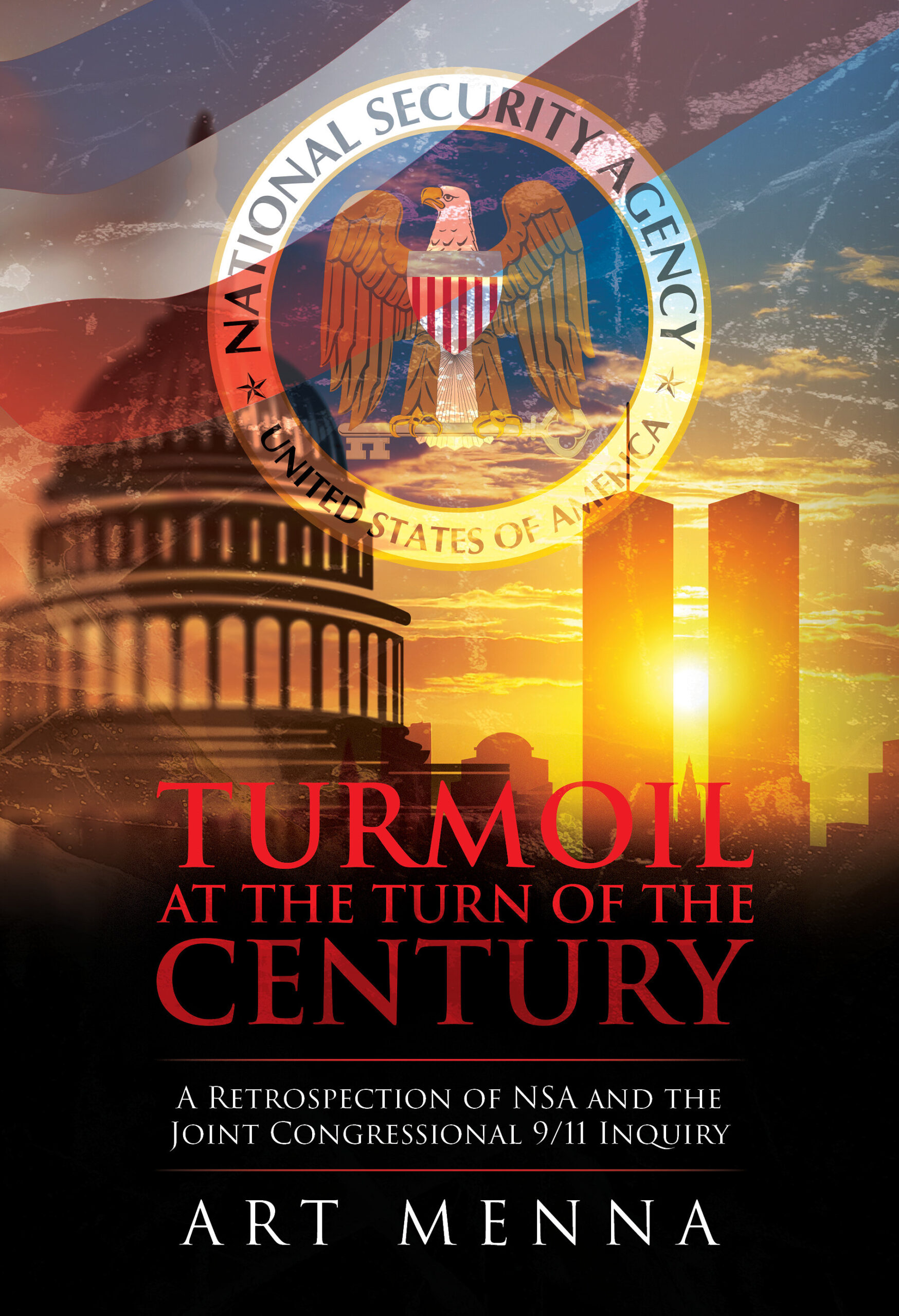 palmetto-publishing-releases-art-menna’s-insider-memoir-on-nsa-decline-and-the-joint-congressional-9/11-inquiry