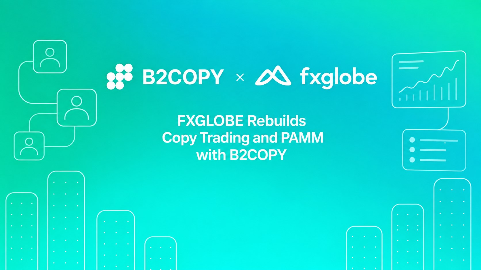fxglobe-rebuilds-its-copy-trading-and-pamm-business-with-b2broker’s-b2copy