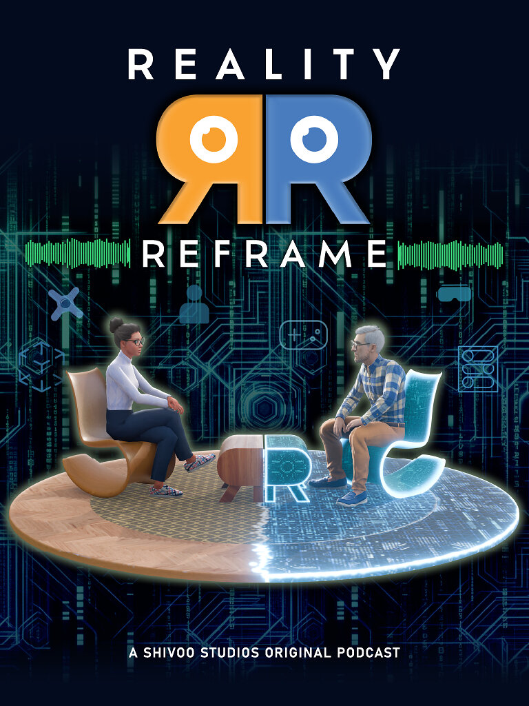 shivoo-studios-announces-reality-reframe,-a-new-podcast-exploring-what’s-next-in-extended-reality